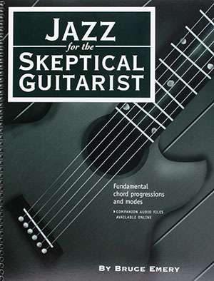 Jazz for the Skeptical Guitarist - Fundamental Chord Progressions and Modes + CD