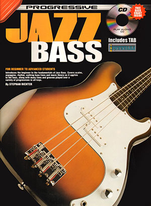 Progressive Jazz Bass for Beginner to Advanced Students + CD