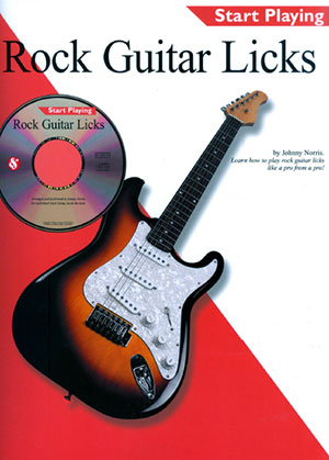 Start Playing Rock Guitar Licks + CD