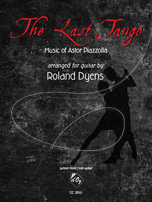 The Last Tango - Music Of Astor Piazzolla - For Guitar