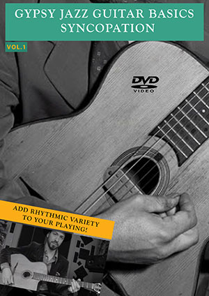 Gypsy Jazz Basics - Rhythmic Variations and Syncopation Vol.1 DVD