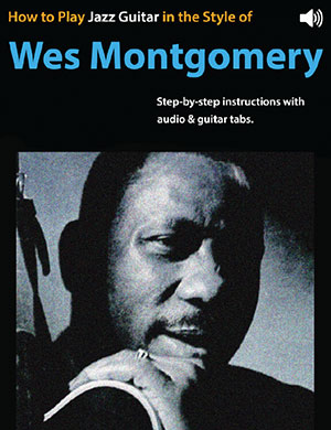 How To Play Like Wes Montgomery + CD