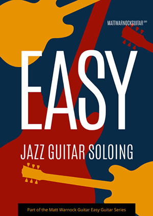 Easy Jazz Guitar Soloing + CD