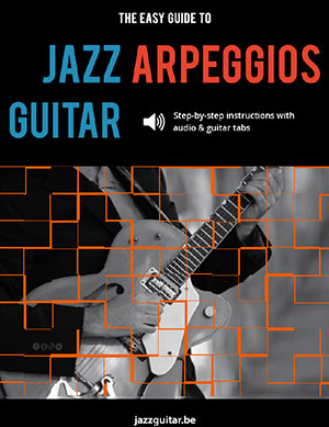 The Easy Guide to Jazz Guitar Arpeggios + CD