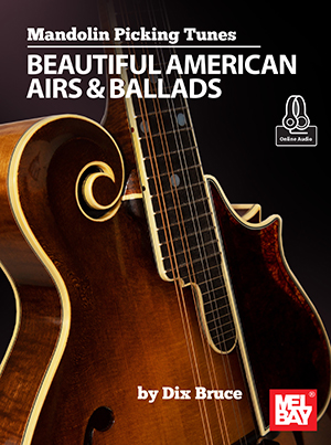 Mandolin Picking Tunes - Beautiful American Airs & Ballads + CD