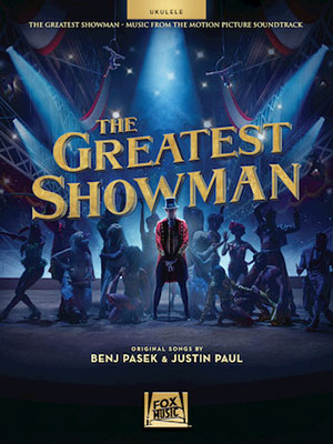 The Greatest Showman Instrumental Play-Along Series for Ukulele