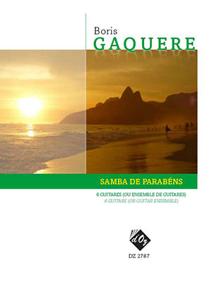 Boris Gaquere - Samba de Parabens For Guitar Ensemble