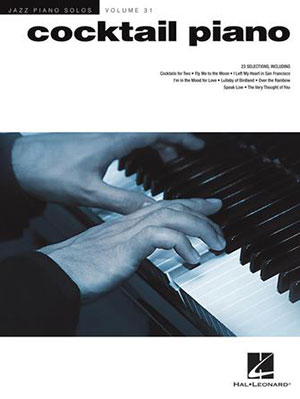 Cocktail Piano - Jazz Piano Solos Series Volume 31