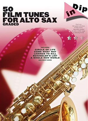 Dip In 50 Film Tunes for Alto Sax