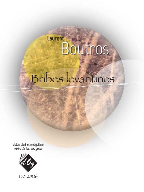 Laurent Boutros - Bribes levantines For Guitar, Violin And Clarinet