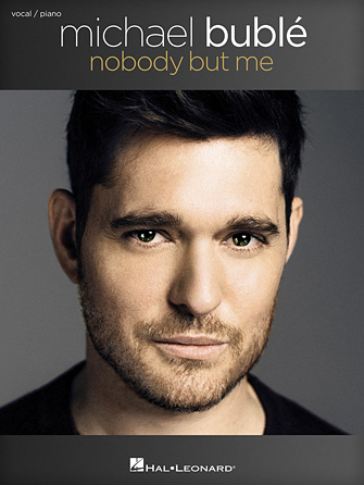 Michael Bublé – Nobody But Me