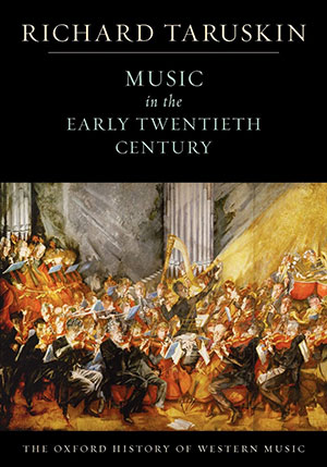 Music in the Early Twentieth Century The Oxford History of Western Music