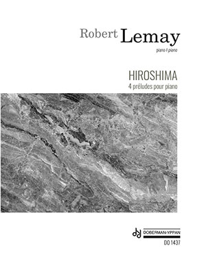 Robert LEMAY - Hiroshima - For Piano