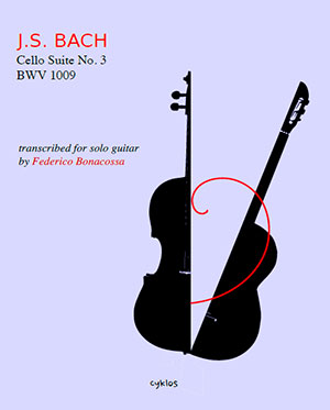 BACH Cello Suite No. 3, Transcribed for Guitar