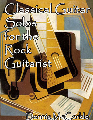 Classical Guitar Solos for the Rock Guitarist