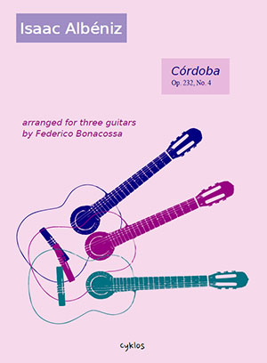 Cordoba by Isaac Albeniz - Arranged For Three Guitars
