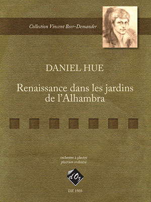 Daniel Hue - Renaissance dans les jardins de l’Alhambra - For Mandolin And Orchestra