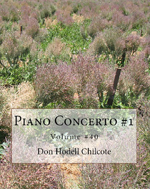 Don Hodell Chilcote - Piano Concerto #1 Volume 40