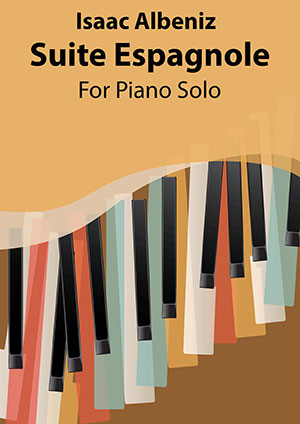 Isaac Albeniz - Suite Espagnole - For Piano Solo