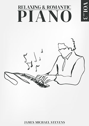 Relaxing & Romantic Piano - Volumes III