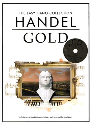 The Easy Piano Collection:Handel Gold + CD
