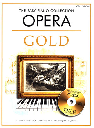 The Easy Piano Collection:Opera Gold + CD