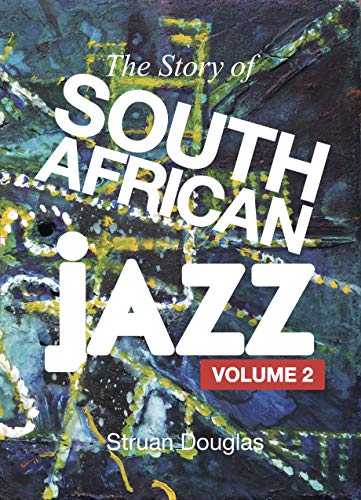 The Story of South African Jazz: Volume Two