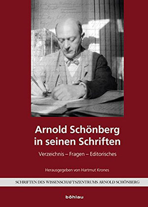 Arnold Schonberg in Seinen Schriften