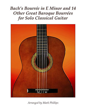Bach's Bourrée in E Minor and 14 Other Great Baroque Bourrées for Solo Classical Guitar